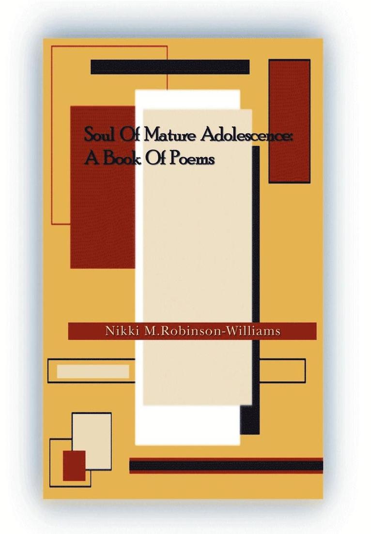 Nikki Robinson-Williams - Soul of Mature Adolescence, Inbunden