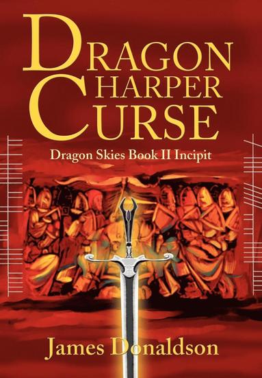 James Donaldson - Dragon Harper Curse, Inbunden