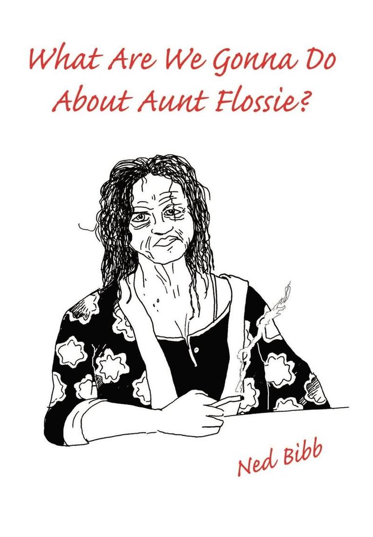 What Are We Gonna Do About Aunt Flossie? 1