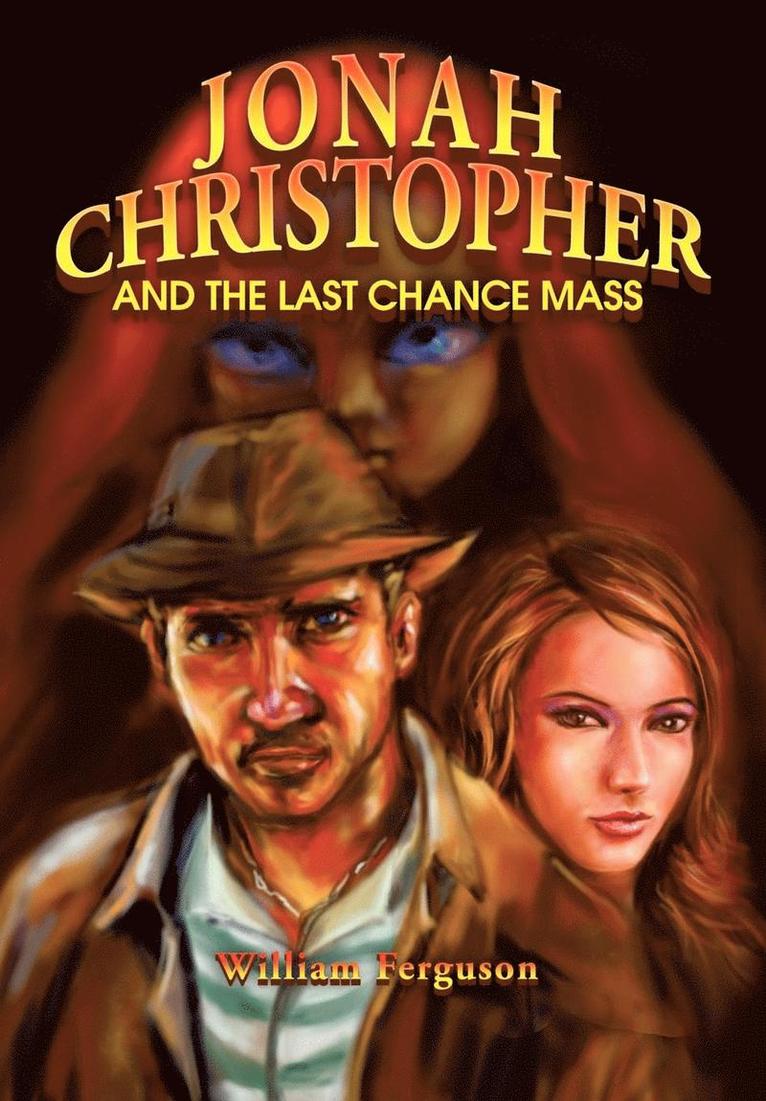 William Ferguson - Jonah Christopher and the Last Chance Mass, Inbunden