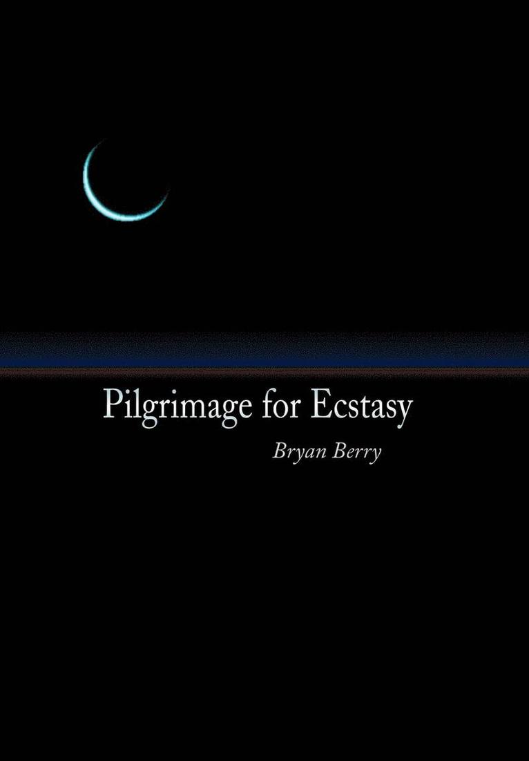 Pilgrimage for Ecstasy