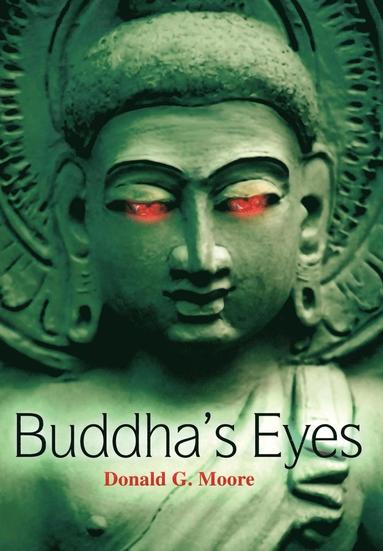 Donald G Moore - Buddha's Eyes, Inbunden