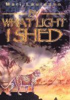 By What Light I Shed 1