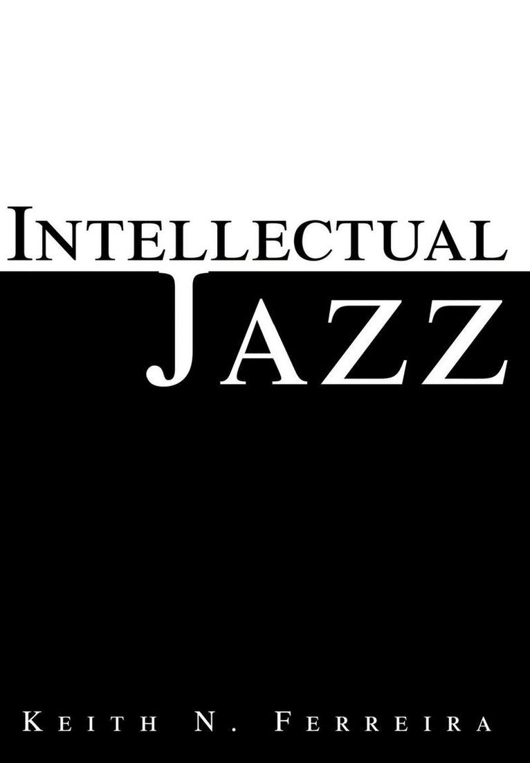 Keith N Ferreira, Keith N. Ferreira - Intellectual Jazz, Inbunden