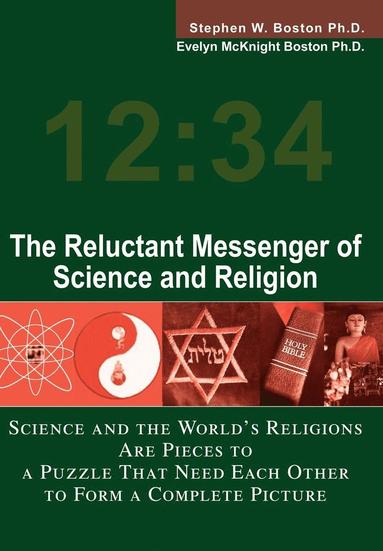 Stephen W Boston - Reluctant Messenger of Science and Religion, Inbunden