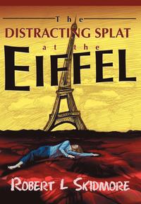 bokomslag The Distracting Splat at the Eiffel