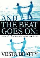 Vesta L Beatty - And the Beat Goes on, Inbunden