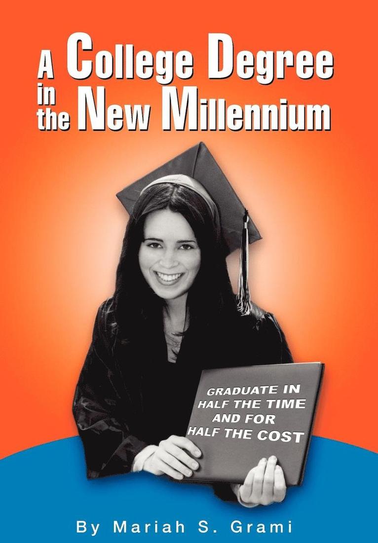 Mariah S Grami, Mariah Suzanne Grami - College Degree in the New Millennium, Inbunden