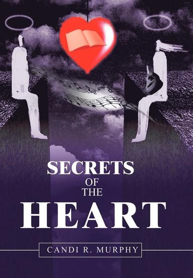Candi R Murphy - Secrets of The Heart, Inbunden