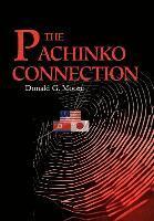 Donald G Moore - Pachinko Connection, Inbunden