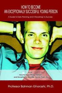 bokomslag How to Become an Exceptionally Successful Young Person