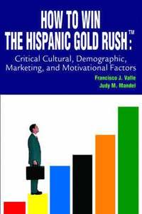 bokomslag How to Win the Hispanic Gold Rushtm