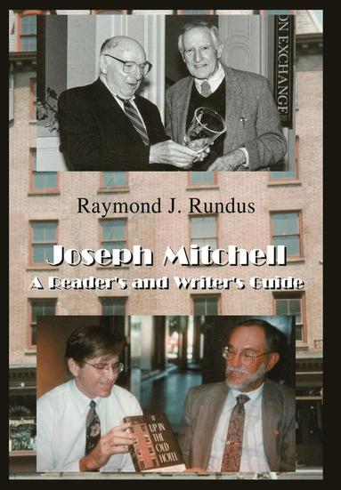 Raymond J Rundus - Joseph Mitchell, Inbunden