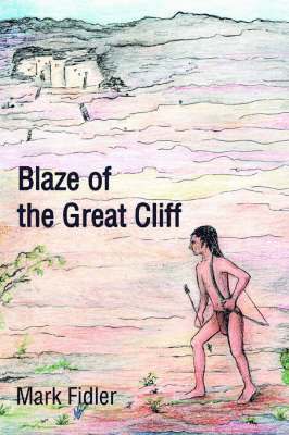 Mark Fidler - Blaze of the Great Cliff, Inbunden