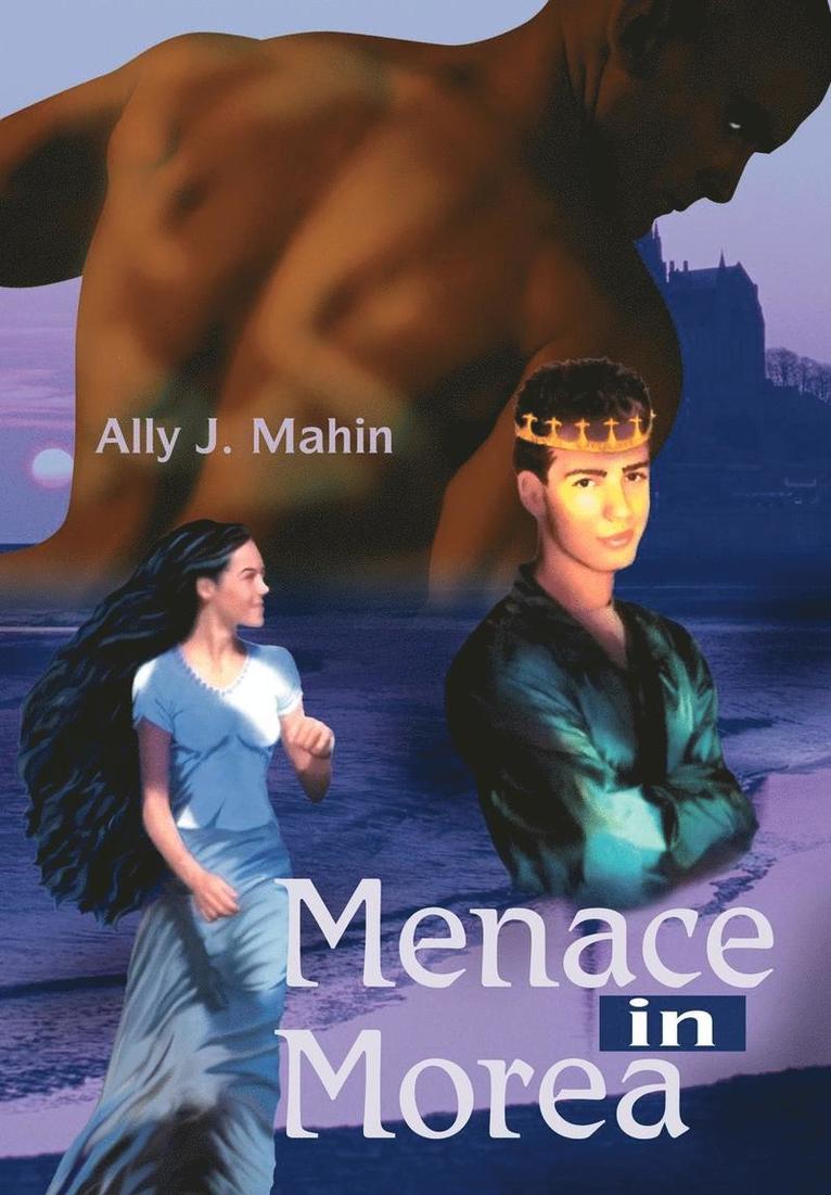 Ally J Mahin, Ally J. Mahin - Menace in Morea, Inbunden