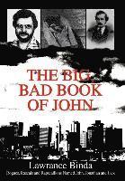 Lawrance Binda - Big, Bad Book of John, Inbunden