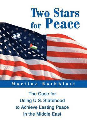 Martine Rothblatt - Two Stars for Peace, Inbunden