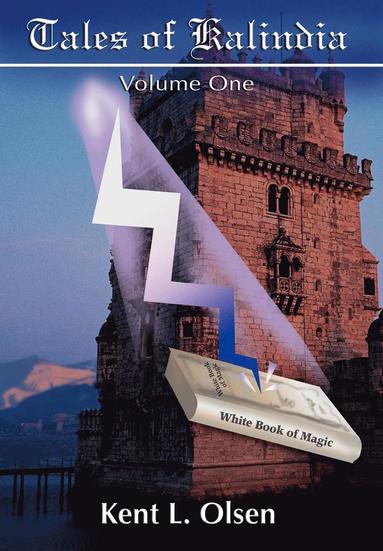 Kent L Olsen - Tales of Kalindia, Inbunden