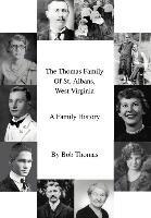 Bob Thomas - Thomas Family Of St. Albans, West Virginia, Inbunden