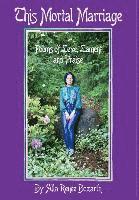 Alla Renee Bozarth - This Mortal Marriage, Inbunden