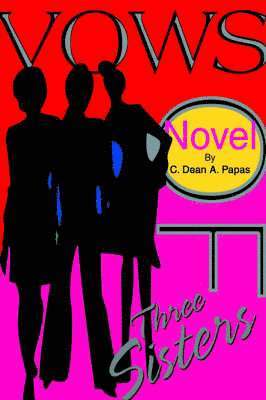 C Dean a Papas - Vows of Three Sisters, Inbunden