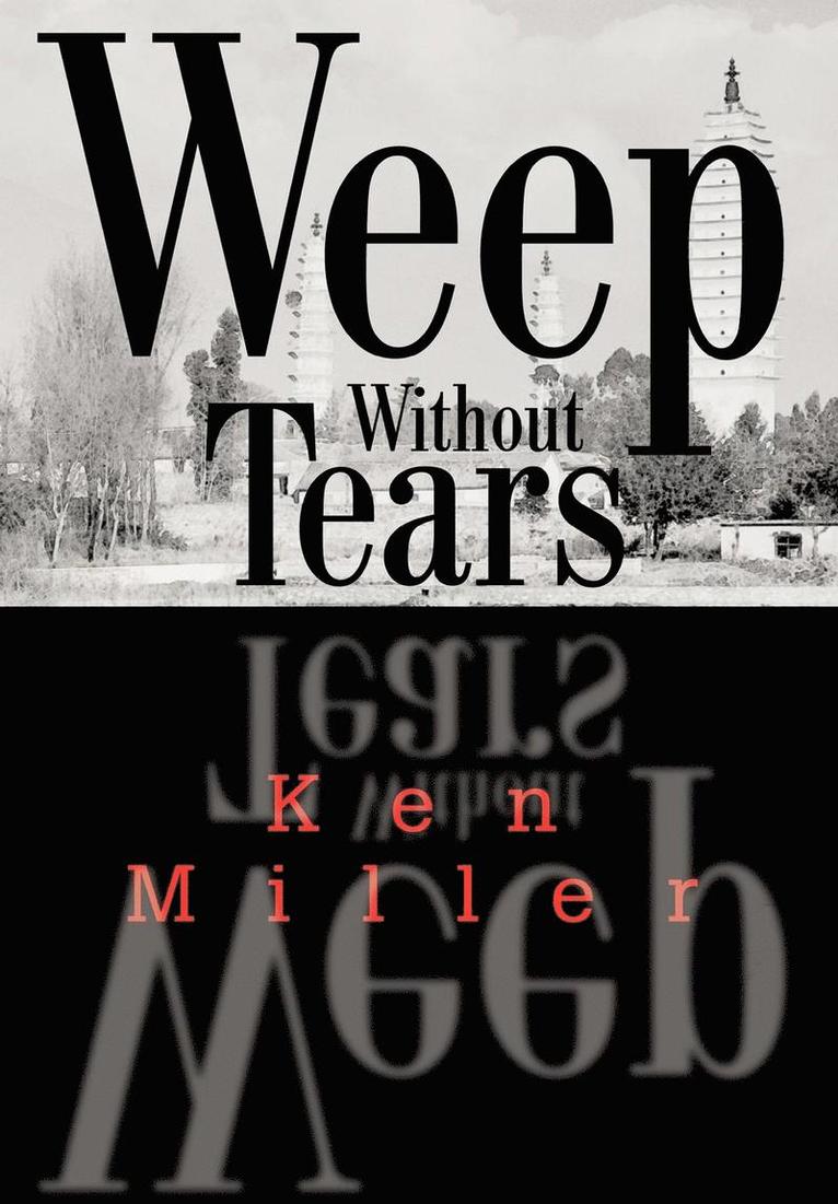 Ken Miller - Weep Without Tears, Inbunden