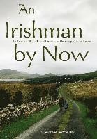 R Michael McEvilley, R. Michael McEvilley - Irishman by Now, Inbunden