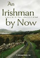 An Irishman by Now 1