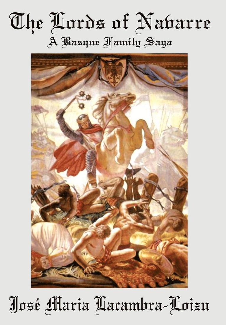 Josi Maria Lacambra-Loizu, Jose Maria Lacambra-Loizu - Lords of Navarre, Inbunden