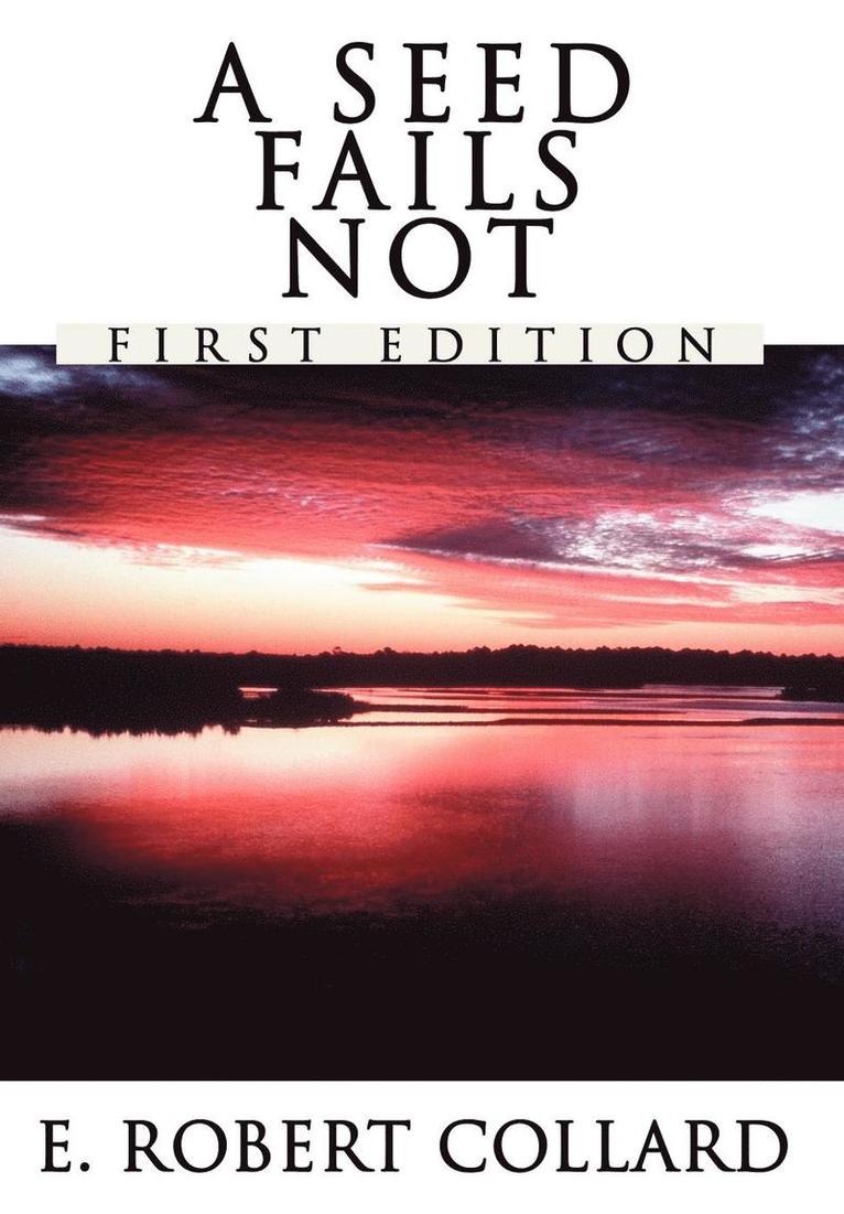 E Robert Collard, E. Robert Collard - Seed Fails Not, Inbunden