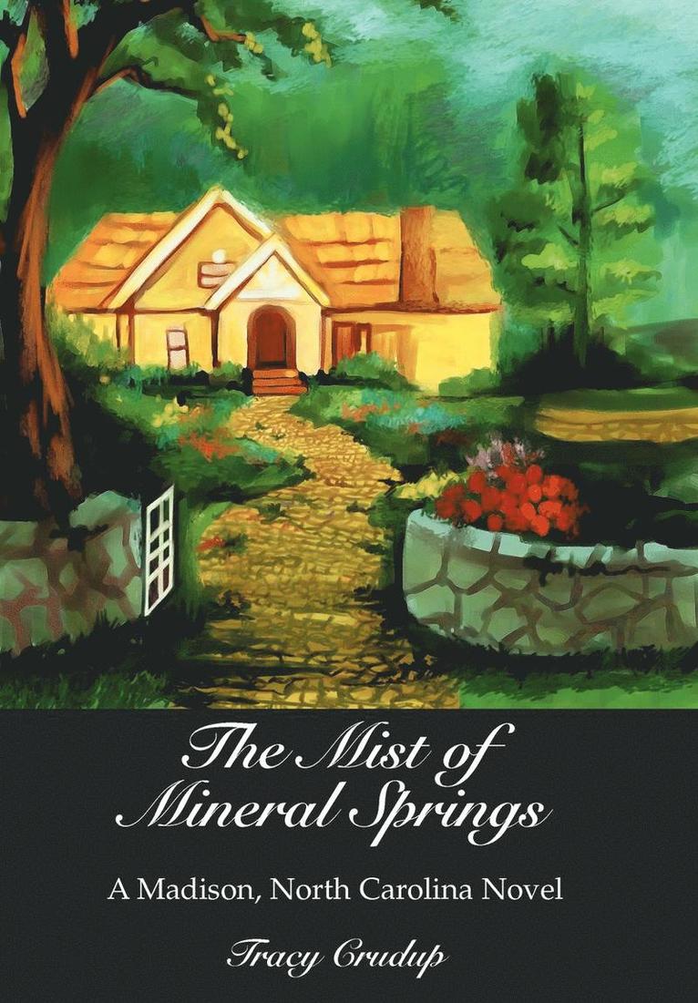 Tracy Crudup - Mist of Mineral Springs, Inbunden
