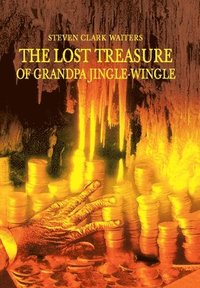 bokomslag The Lost Treasure of Grandpa Jingle-Wingle