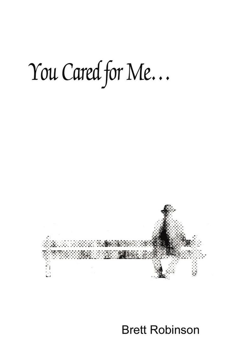 Brett Robinson - You Cared for Me..., Inbunden