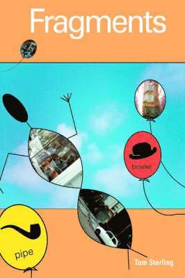 Tom Sterling - Fragments, Inbunden