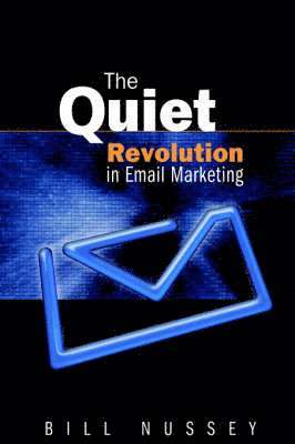 The Quiet Revolution in Email Marketing 1