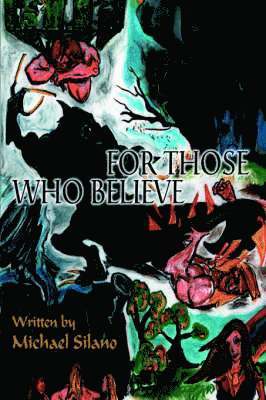 Michael Silano - For Those Who Believe, Inbunden
