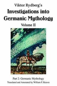 bokomslag Viktor Rydberg's Investigations into Germanic Mythology Volume II