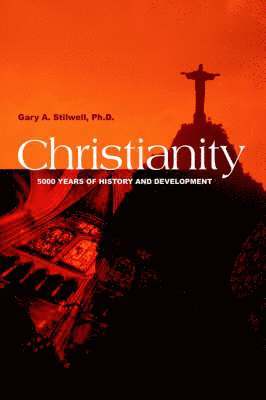 Gary a Stilwell, Gary a. Stilwell, Gary A. Stilwell - Christianity, Inbunden