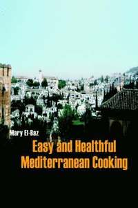 bokomslag Easy and Healthful Mediterranean Cooking