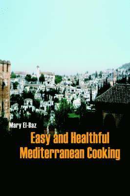 Easy and Healthful Mediterranean Cooking 1