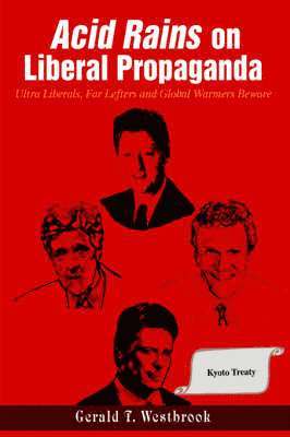 bokomslag Acid Rains on Liberal Propaganda