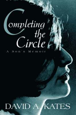 David A Kates, David A. Kates - Completing the Circle, Inbunden