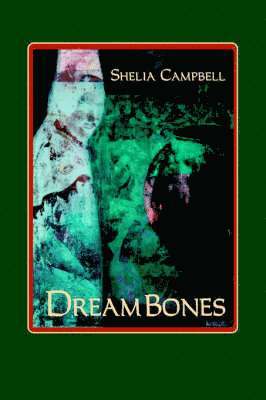 Shelia Campbell, Sheila Campbell - Dreambones, Inbunden
