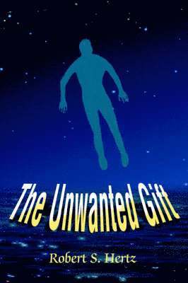 The Unwanted Gift 1