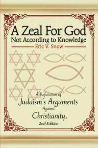 bokomslag A Zeal For God Not According to Knowledge