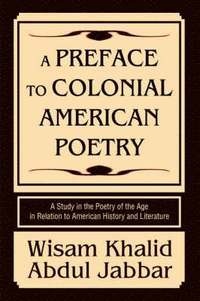 bokomslag A Preface to Colonial American Poetry