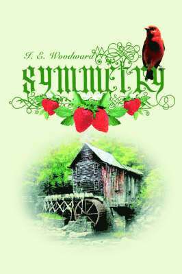 I E Woodward, I. E. Woodward - Symmetry, Inbunden
