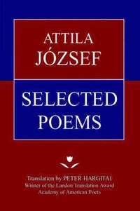 bokomslag Attila Jozsef Selected Poems