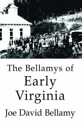The Bellamys of Early Virginia 1