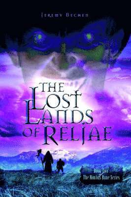 Jeremy Bechen - Lost Lands of Reljae, Inbunden
